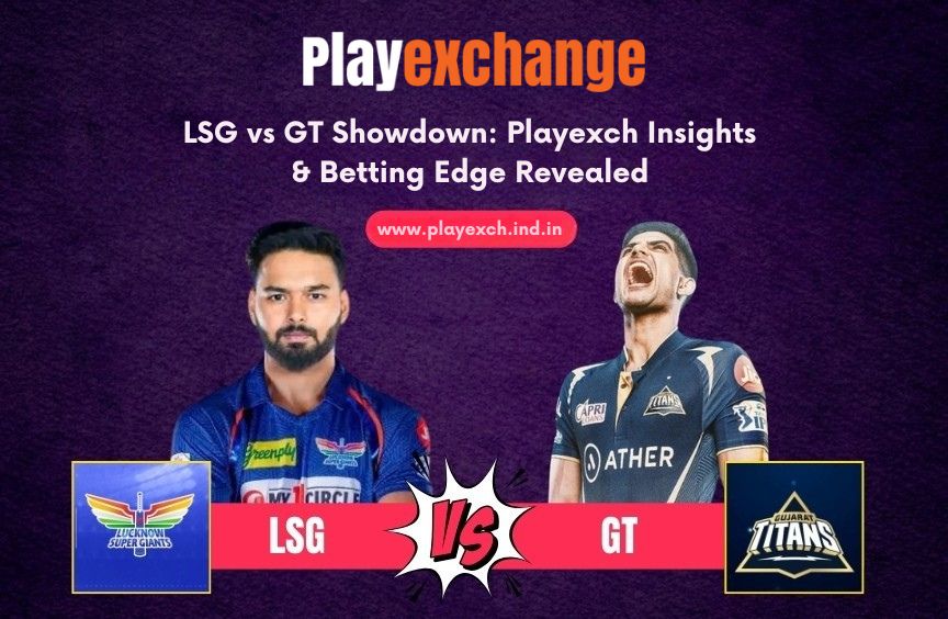 You are currently viewing LSG vs GT Showdown: Playexch Insights & Betting Edge Revealed