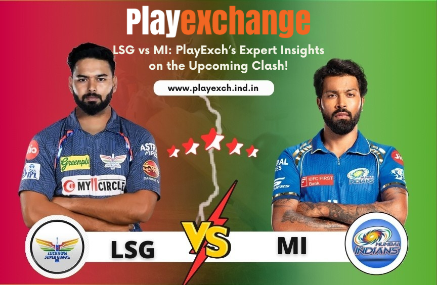 You are currently viewing LSG vs MI: PlayExch’s Expert Insights on the Upcoming Clash!